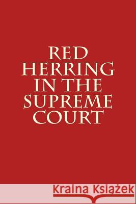 Red Herring in the Supreme Court Joshua Warren 9781484938416