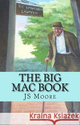 The Big Mac Book Js Moore Burkett C. McInturff 9781484938874 Createspace Independent Publishing Platform