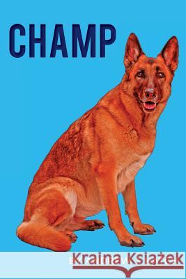 Champ Andrew J. Hatch 9781484941164 Createspace