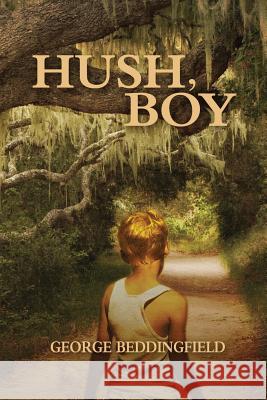 Hush, Boy George Beddingfield 9781484942253 Createspace