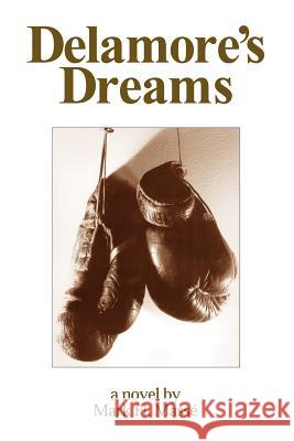 Delamore's Dreams MR Mark H. Masse 9781484942635