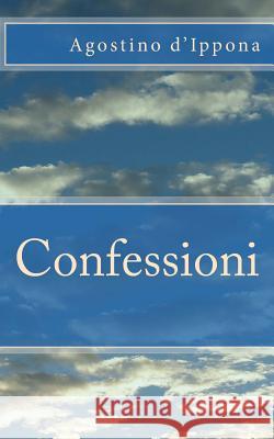 Confessioni Sant Agostino D'Ippona 9781484946947 Createspace