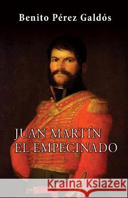 Juan Martín el Empecinado Perez Galdos, Benito 9781484951781 Createspace