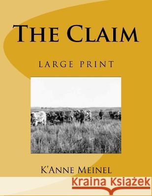 The Claim K'Anne Meinel 9781484953662 Createspace