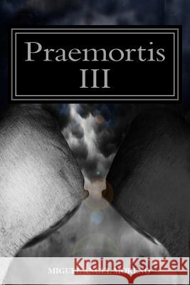 Praemortis III: La última tormenta Moreno, Miguel Angel 9781484954317