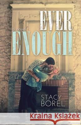Ever Enough Stacy Borel 9781484955475