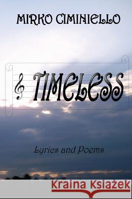 Timeless Mirko Ciminiello 9781484955772 Createspace