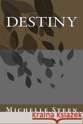 Destiny Michelle S. Steen 9781484956922