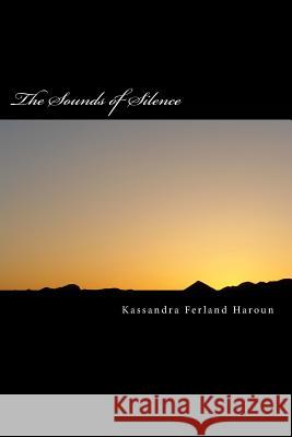 The Sounds of Silence: The Sounds of Silence Kassandra Ferlan 9781484956991