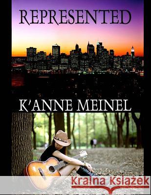 Represented K'Anne Meinel 9781484958506 Createspace