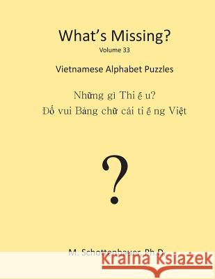 What's Missing?: Vietnamese Word Puzzles Jeffrey M. Stonecash M. Schottenbauer 9781484960837