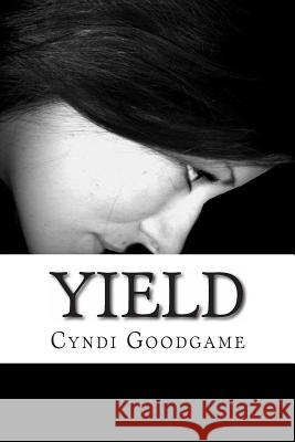 Yield: Goblin's Kiss Series Book Two Cyndi Goodgame 9781484962893