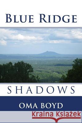Blue Ridge Shadows Oma Boyd 9781484963852
