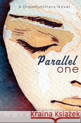 Parallel One Harry Dayle 9781484969373 Createspace