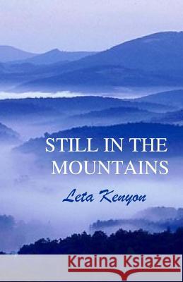 Still in the Mountains Leta Kenyon 9781484972434