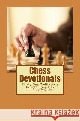 Chess Devotionals Norman Styer 9781484975671