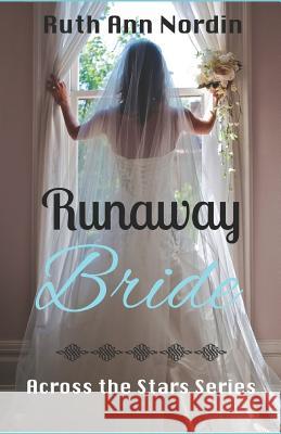 Runaway Bride Ruth Ann Nordin 9781484975817 Createspace Independent Publishing Platform