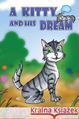 A Kitty and His Dream A. J. Fontaine Jg Graphic 9781484976111 Createspace