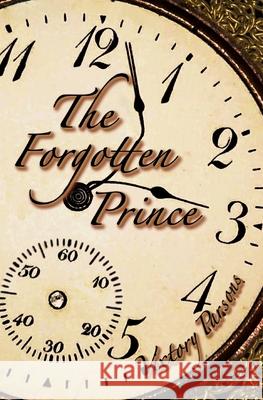 The Forgotten Prince Victory Parsons 9781484976463 Createspace Independent Publishing Platform