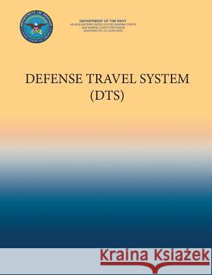 Defense Travel System (DTS) Department of the Navy 9781484976685 Createspace