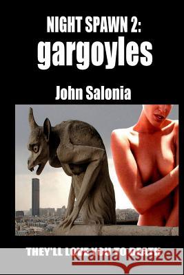 Night Spawn 2: Gargoyles John Salonia Howard Mertin 9781484978405 Createspace