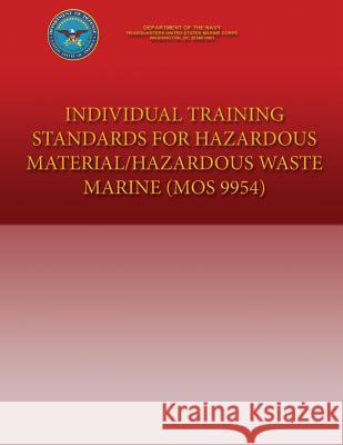 Individual Training Standards for Hazardous Material/Hazardous Waste Marine (MOS Department of the Navy 9781484981276 Createspace