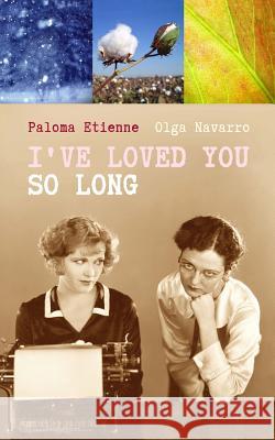 I've loved you so long Navarro, Olga 9781484981399 Createspace