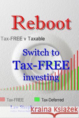 Reboot: Switch to Tax-FREE investing Steeple Mba, Law 9781484988039 Createspace