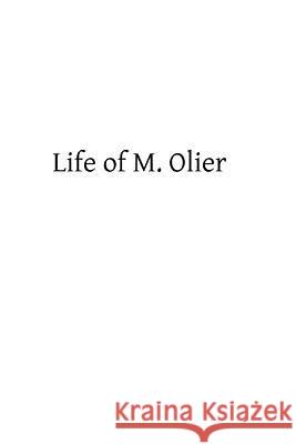 Life of M. Olier Edward Healy Thompson Brother Hermenegil 9781484990865