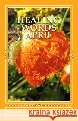 Healing Words: April Theresa Jean Nichols 9781484999134