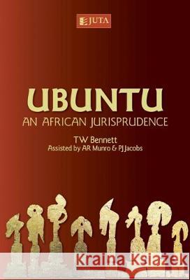 Ubuntu: An African Jurisprudence Bennett Tom Munro Ar Jacobs Pj 9781485126713 Juta & Company Ltd