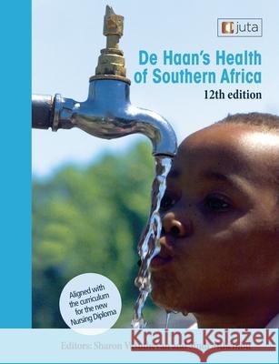 De Haan's Health of Southern Africa 12e Sharon Vasuthevan Sindi Mthembu 9781485130703 Juta & Company Ltd