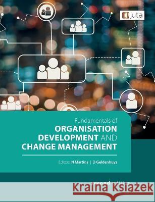 Fundamentals of Organisation Dev & Change Man 2e B. Olivier N. Martins D. Geldenhuys 9781485131083 Juta & Company Ltd