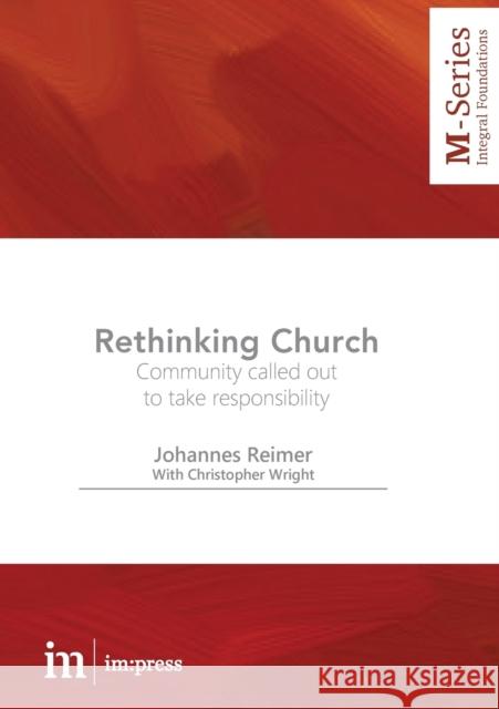 Rethinking Church: Community called out to take responsibility Reimer, Johannes 9781485500094 Im: Press