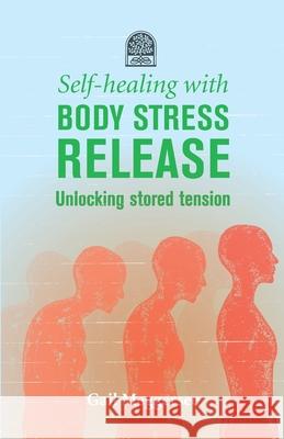 Self-Healing with Body Stress Release Gail Meggersee   9781485623052 David Philip, Publishers