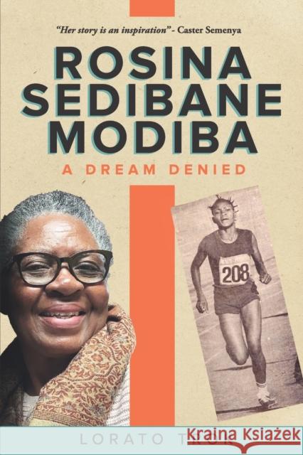 Rosina Sedibane Modiba: A Dream Denied Lorato Trok   9781485630555