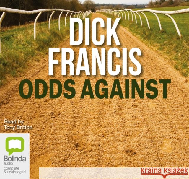 Odds Against Dick Francis, Tony Britton 9781486225859