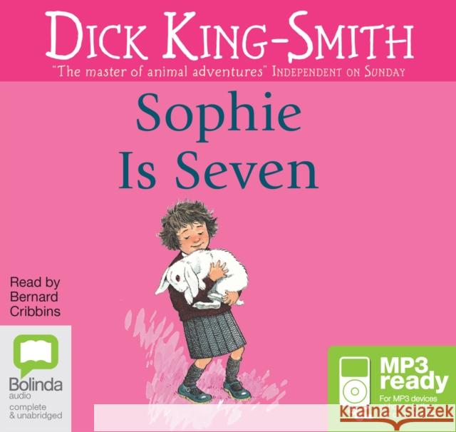 Sophie is Seven Dick King-Smith, Bernard Cribbins 9781486233458 Bolinda Publishing