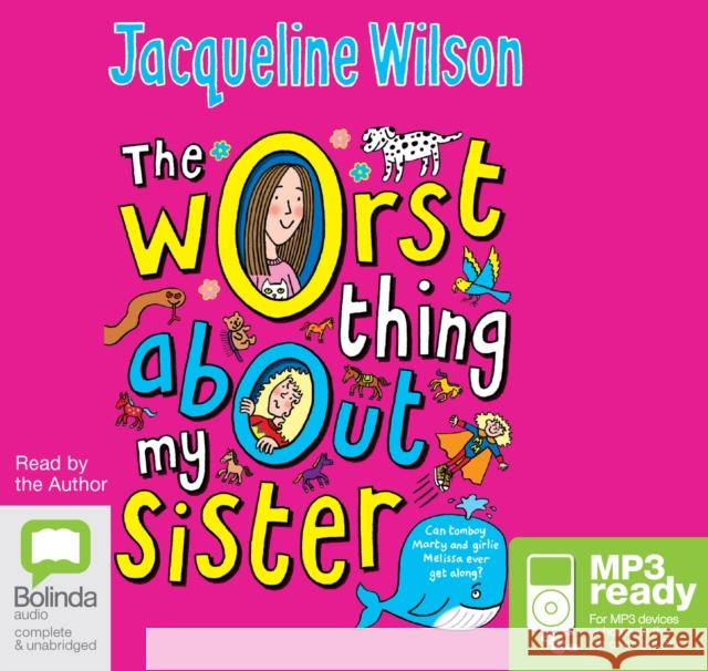 The Worst Thing About My Sister Jacqueline Wilson, Jacqueline Wilson 9781486236008 Bolinda Publishing