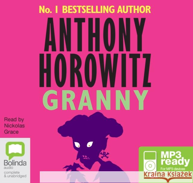 Granny Anthony Horowitz, Nickolas Grace 9781486237043 Bolinda Publishing