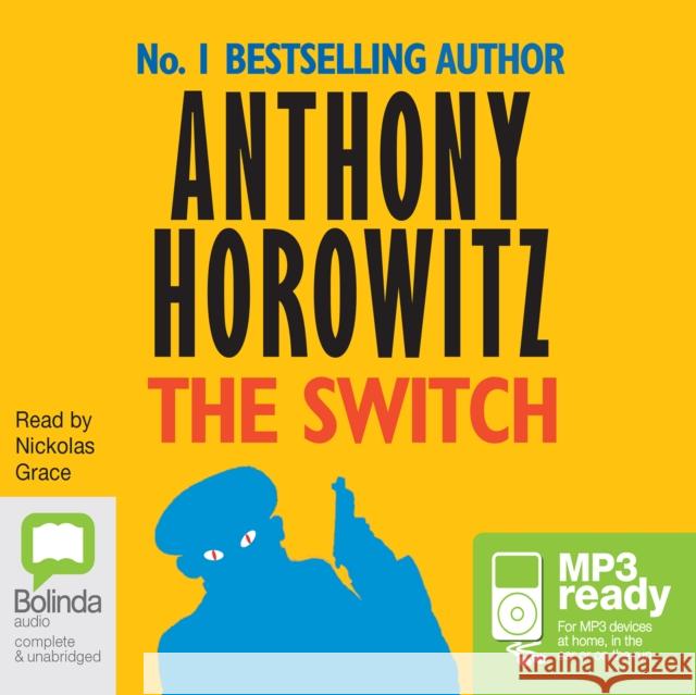 The Switch Anthony Horowitz, Nickolas Grace 9781486237081 Bolinda Publishing