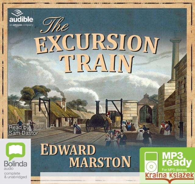 The Excursion Train Edward Marston 9781486288755 Bolinda Publishing