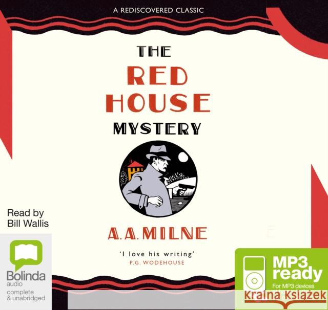 The Red House Mystery A.A. Milne, Bill Wallis 9781486295432 Bolinda Publishing