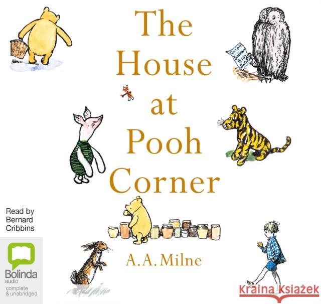 The House at Pooh Corner A.A. Milne, Bernard Cribbins 9781486295586 Bolinda Publishing