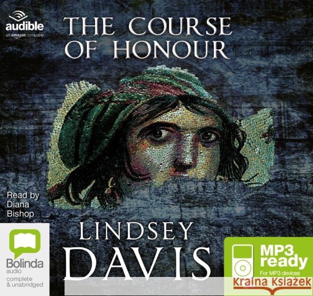 The Course of Honour Lindsey Davis 9781486297719 Bolinda Publishing