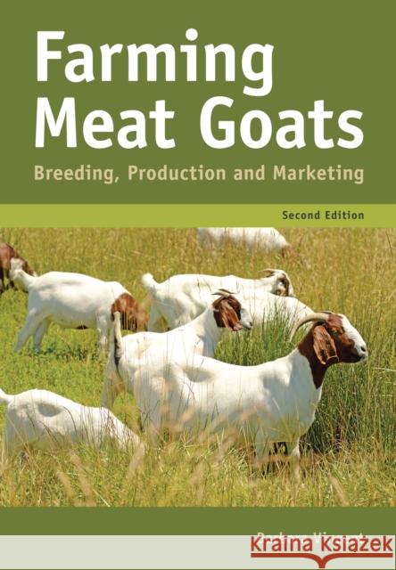 Farming Meat Goats: Breeding, Production and Marketing Barbara Vincent 9781486306572 CSIRO Publishing