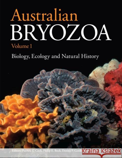 Australian Bryozoa Patricia Cook Philip Bock Dennis Gordon 9781486306794