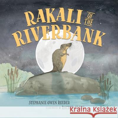 Rakali of the Riverbank Stephanie Owenreeder Rachel Gregg 9781486321544 CSIRO Publishing