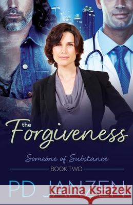 The Forgiveness P D Janzen 9781486621866 Word Alive Press