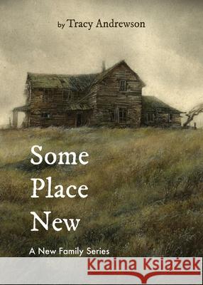 Someplace New Tracy Andrewson 9781486624058 Word Alive Press